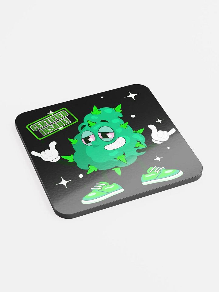 Certified Insane Weed Coaster product image (2)