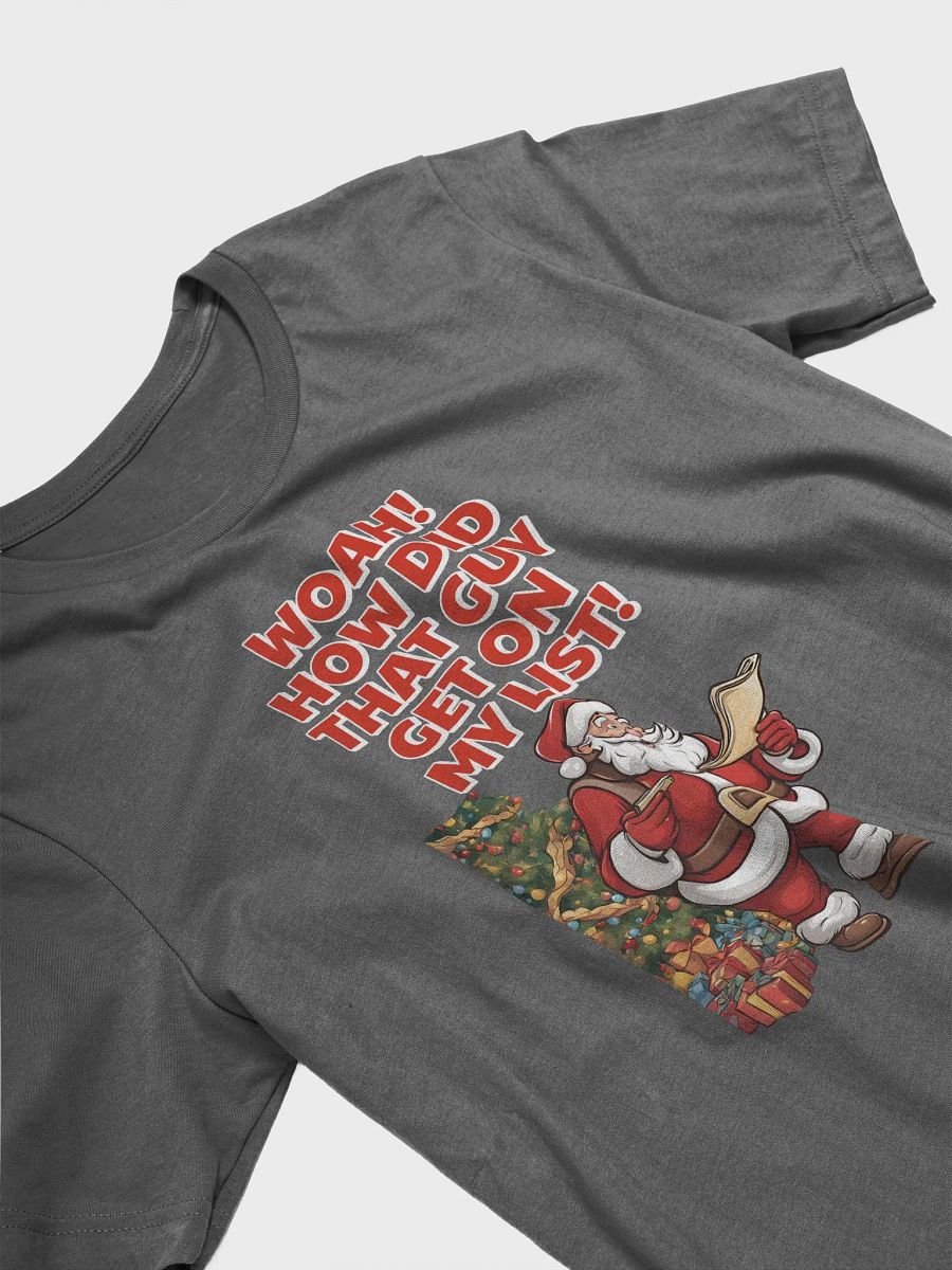 Woah! How Did That Guy Make The Cut! Christmas T-shirt product image (18)