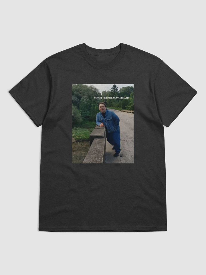 We Were High School Sweethearts Bridge Lean T-Shirt product image (1)