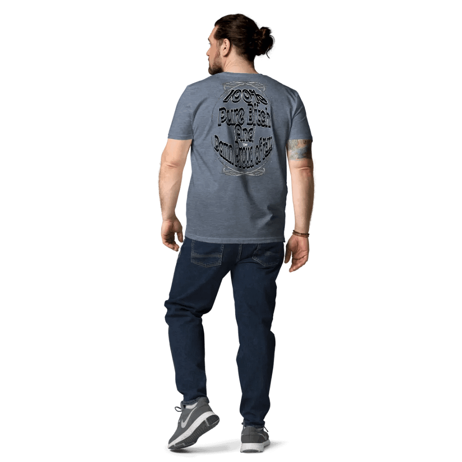 100% Pure Bitch and Damn Proud of it - 03 - Organic Cotton T-Shirt - product image (9)