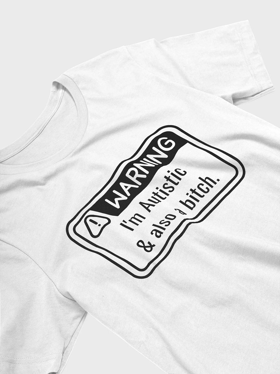 T-Shirt: WARNING Also a Bitch product image (3)