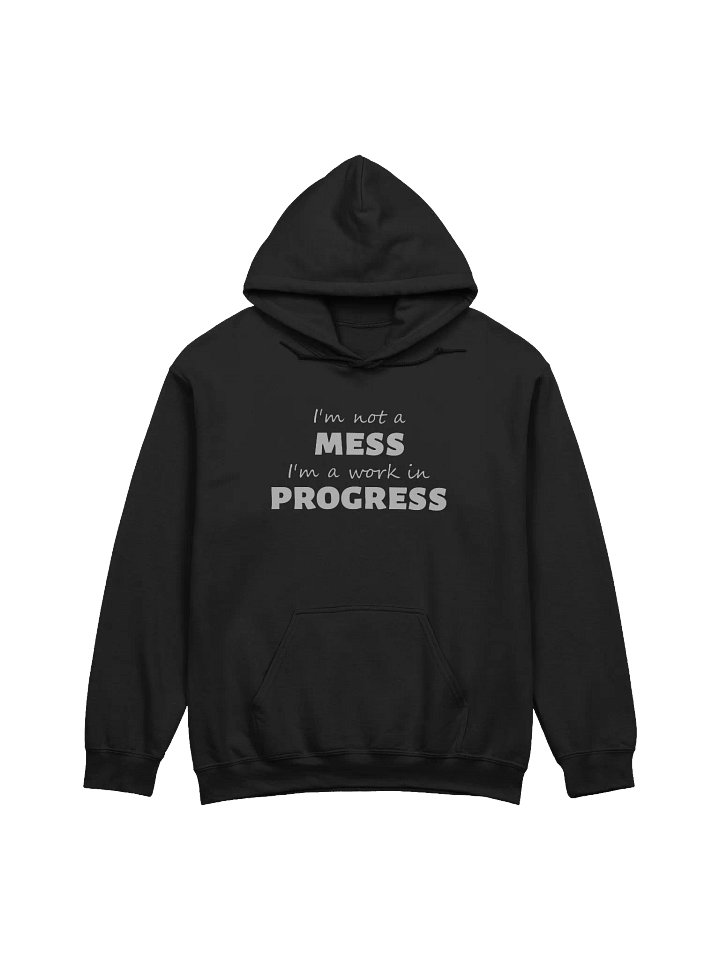 I'm not a mess hoodie product image (1)
