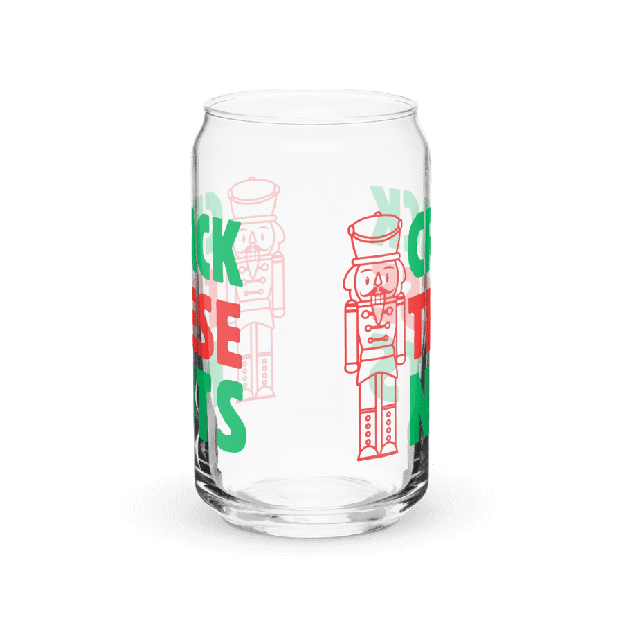 Crack These Nuts Funny Holiday Can-Shaped Glass - Christmas Nutcracker Can-Shaped Glass product image (4)