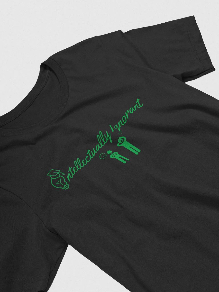 Intellectually Ignorant ( Green Logo) Supersoft T-shirt product image (27)