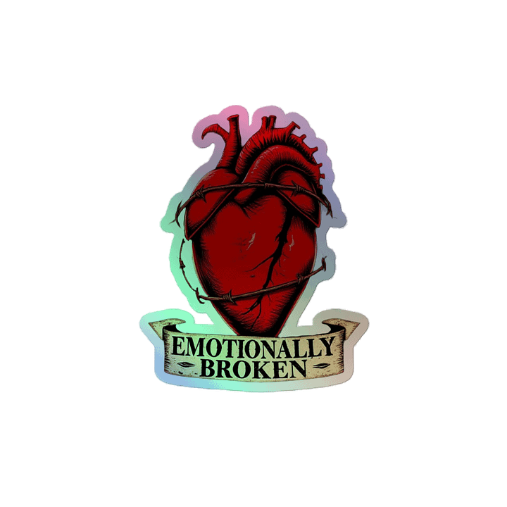 Emotionally Broken Holographic Stickers product image (2)