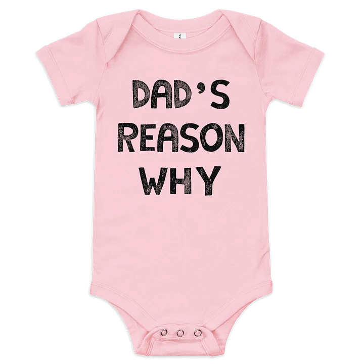 Dad's Reason Why Onesie product image (1)