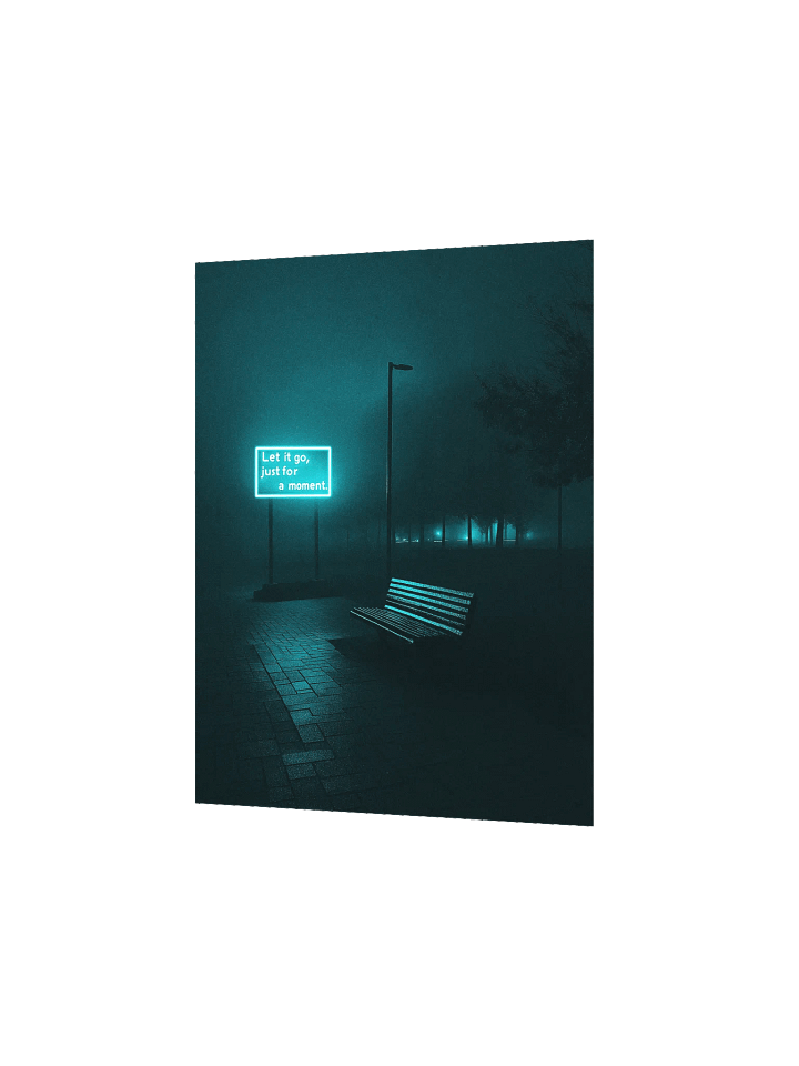 "Let it go, just for a moment" Matte Poster product image (8)