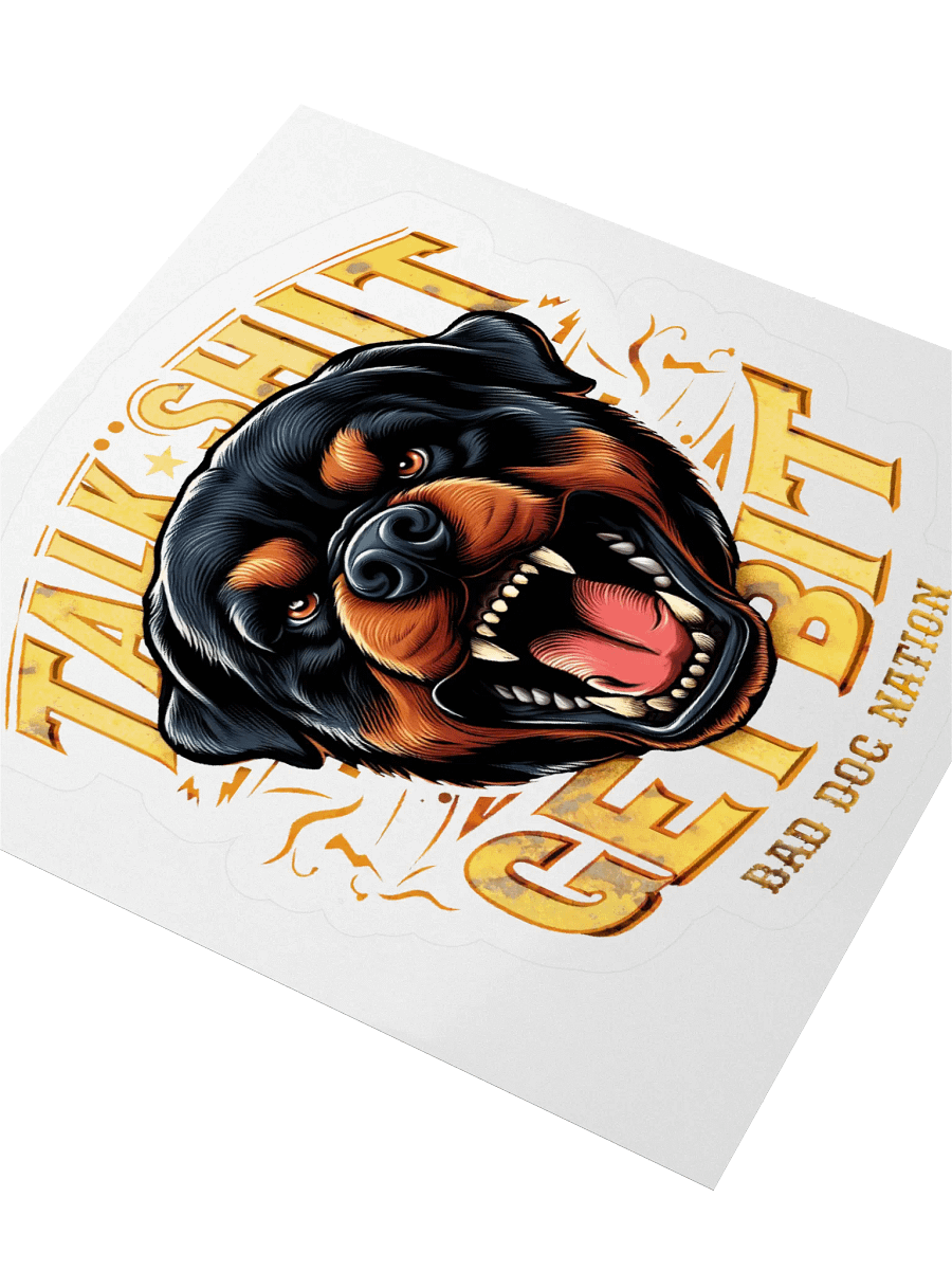 Talk Sh#t Get Bit Rottweiler K9 Sticker product image (3)