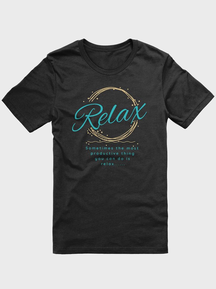 RELAX - Sometimes the most productive thing product image (1)