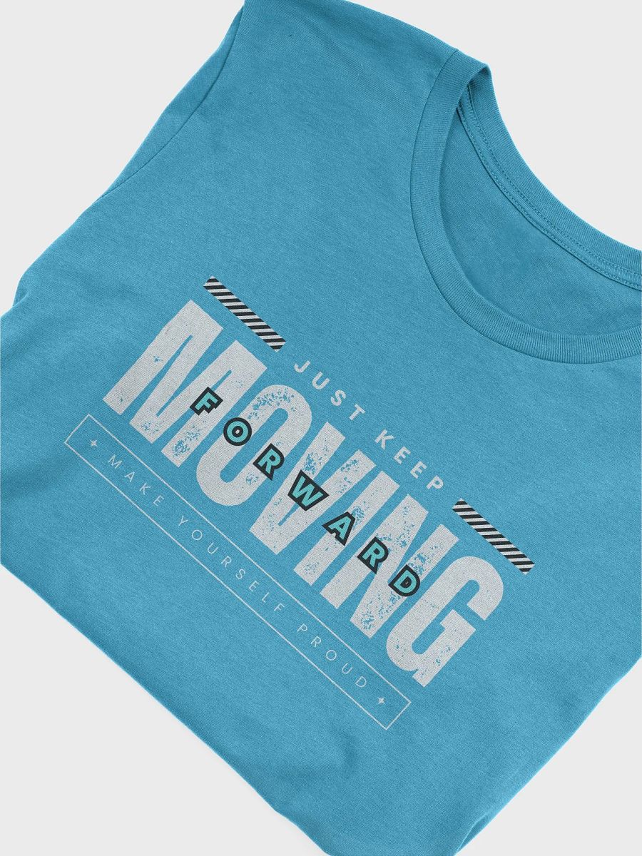 Just Keep Moving Forward T-Shirt product image (46)