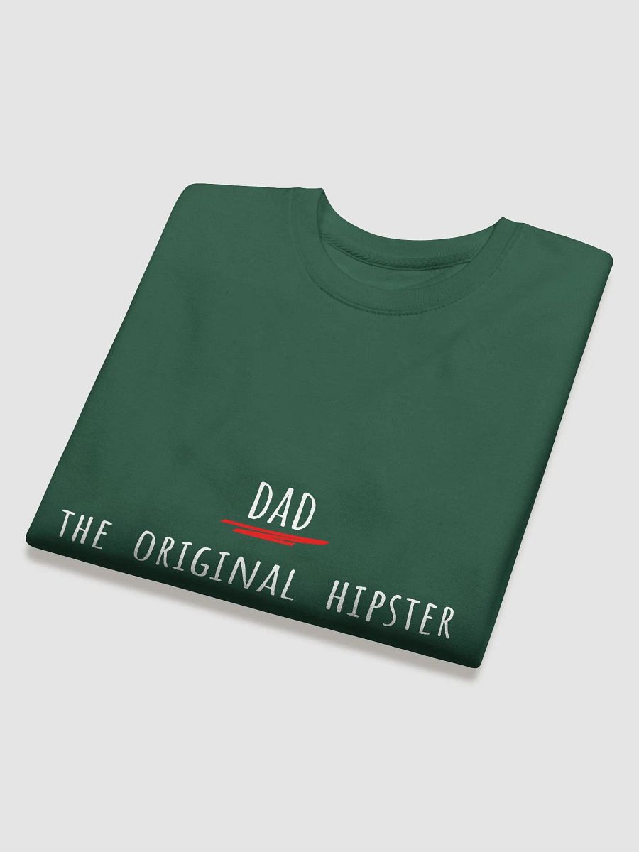 Dad: The Original Hipster - Vintage Style Father's Day Sweatshirt for Trendsetting Dads product image (20)