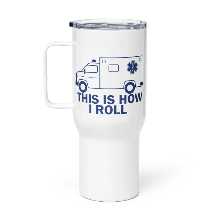 This Is How I Roll - Travel Mug w/ Handle product image (1)