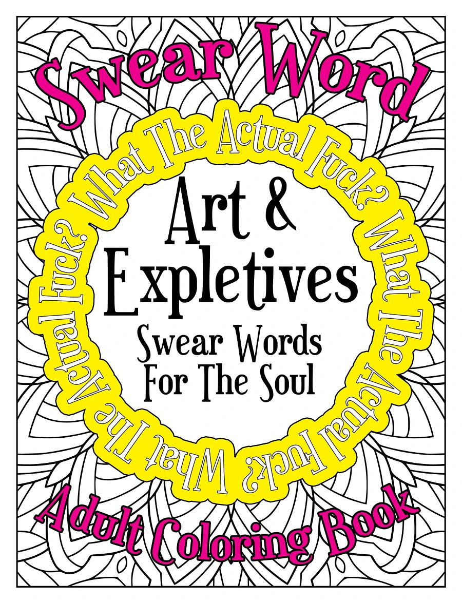 Art & Expletives, Swear Words For The Soul - Swear Word Coloring Book for Adults | Printable | Cuss Words | Sweary Phrases | Curse Words product image (1)