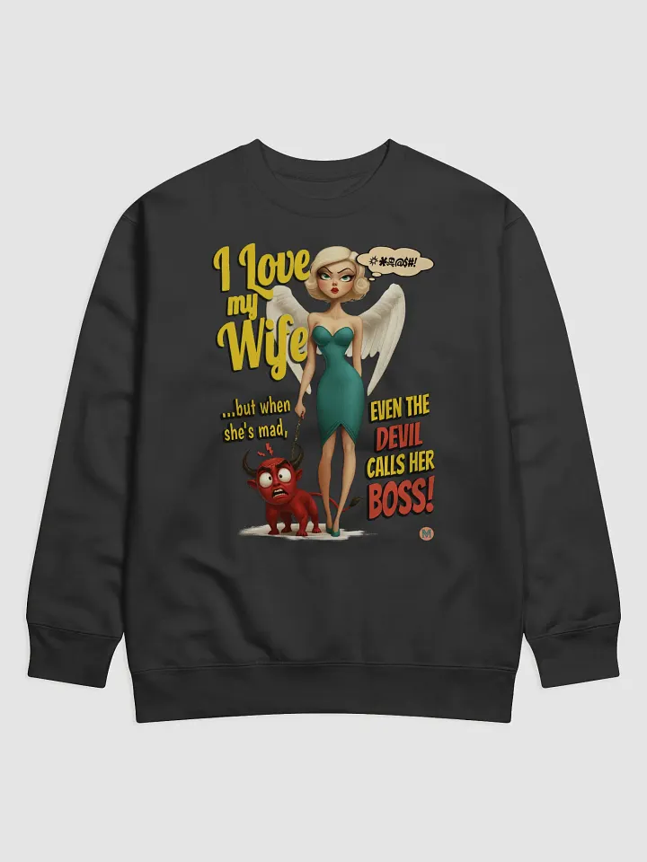 Even the Devil Calls Her Boss - Funny Wife Sweatshirt product image (1)