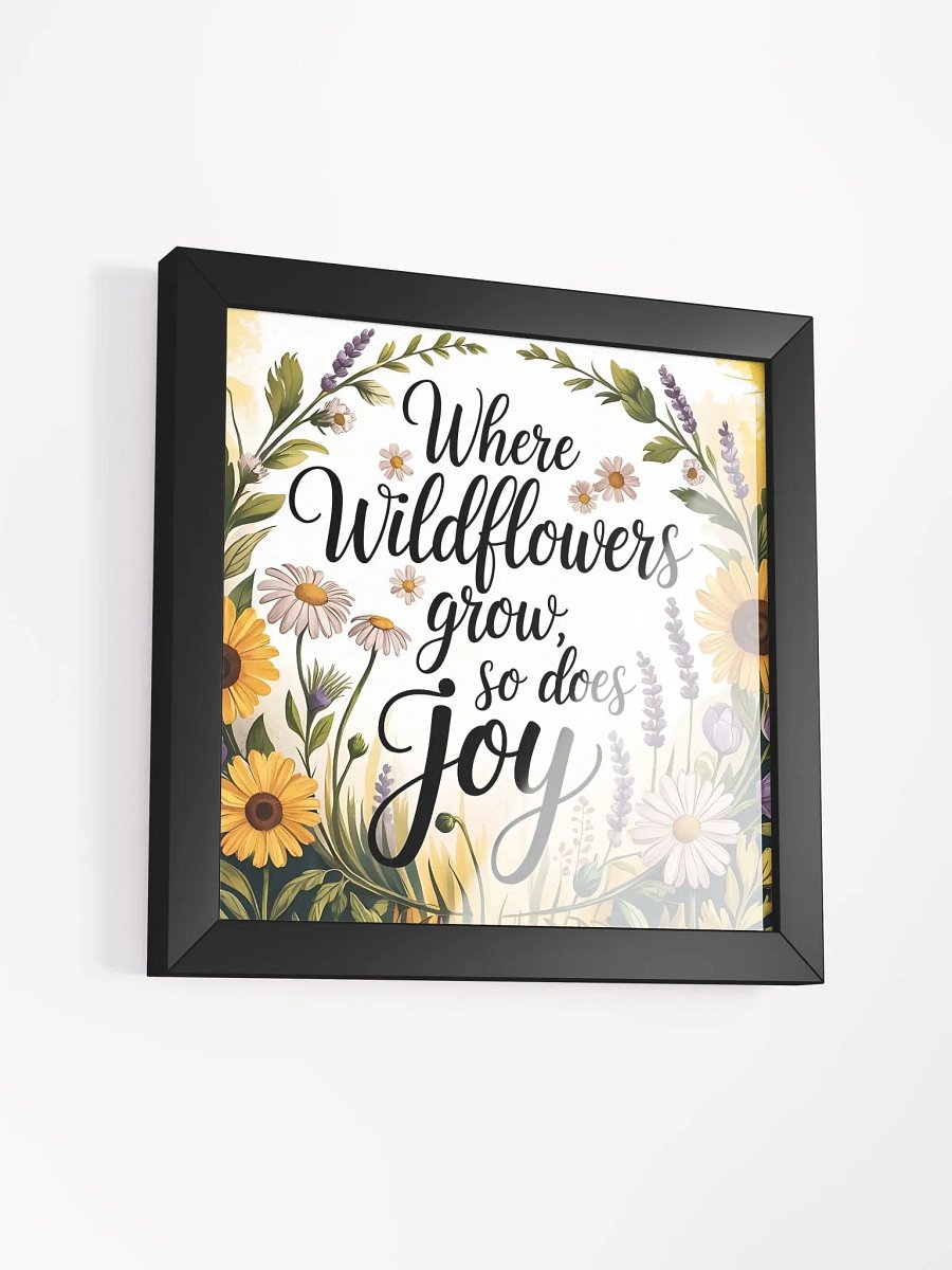 Joyful Wildflower Quote Framed Poster product image (35)