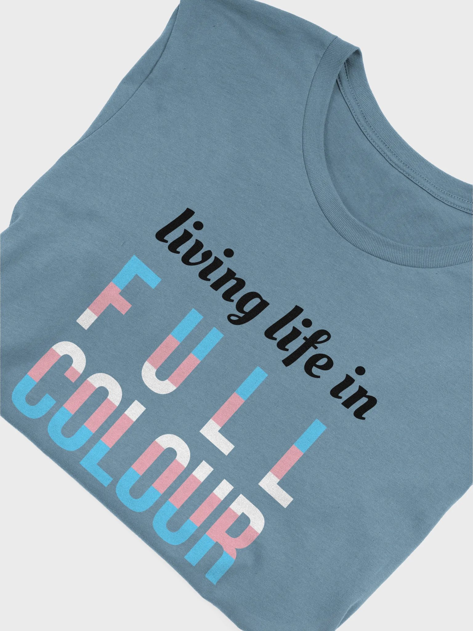 Life In Full Colour Trans T-Shirt product image (5)