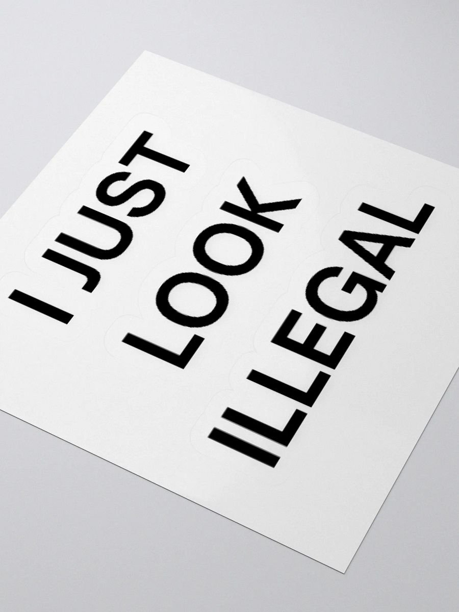 I Just Look Illegal Sticker product image (3)