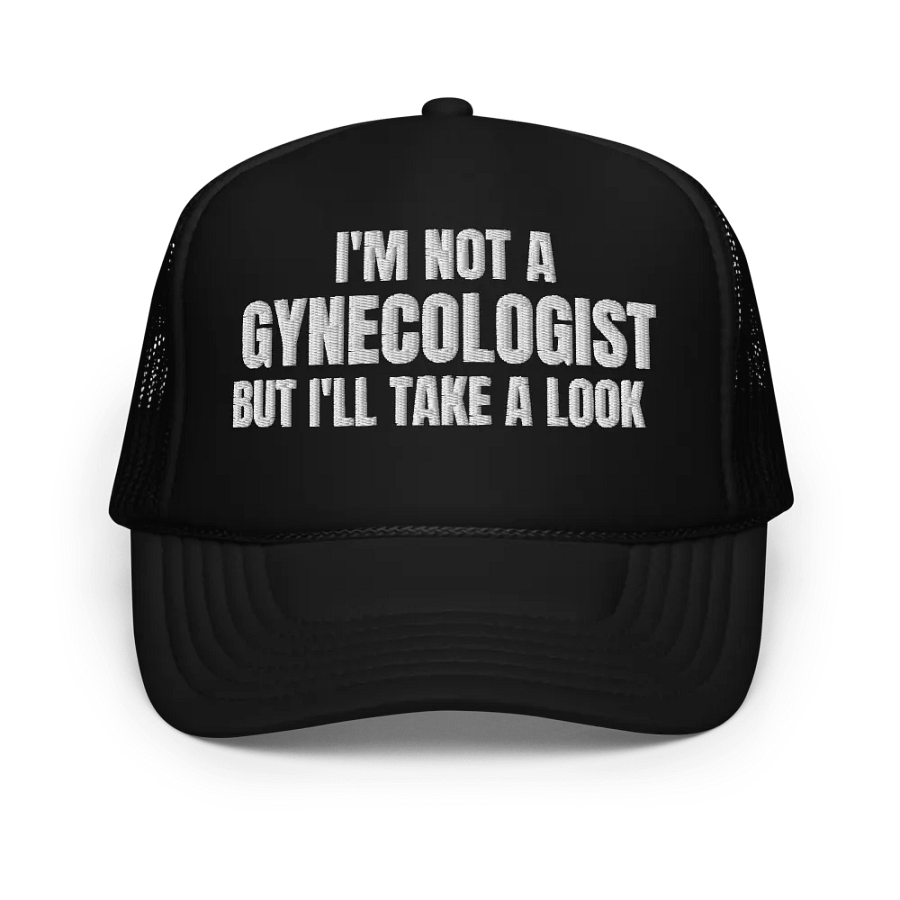I'm Not A Gynecologist But I'll Take A Look - Embroidered Trucker Hat Cap product image (1)