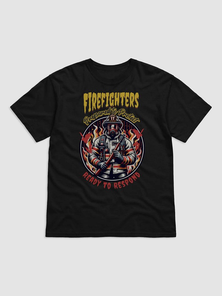 Firefighters Prepared to Protect, Ready to Respond Tee product image (9)