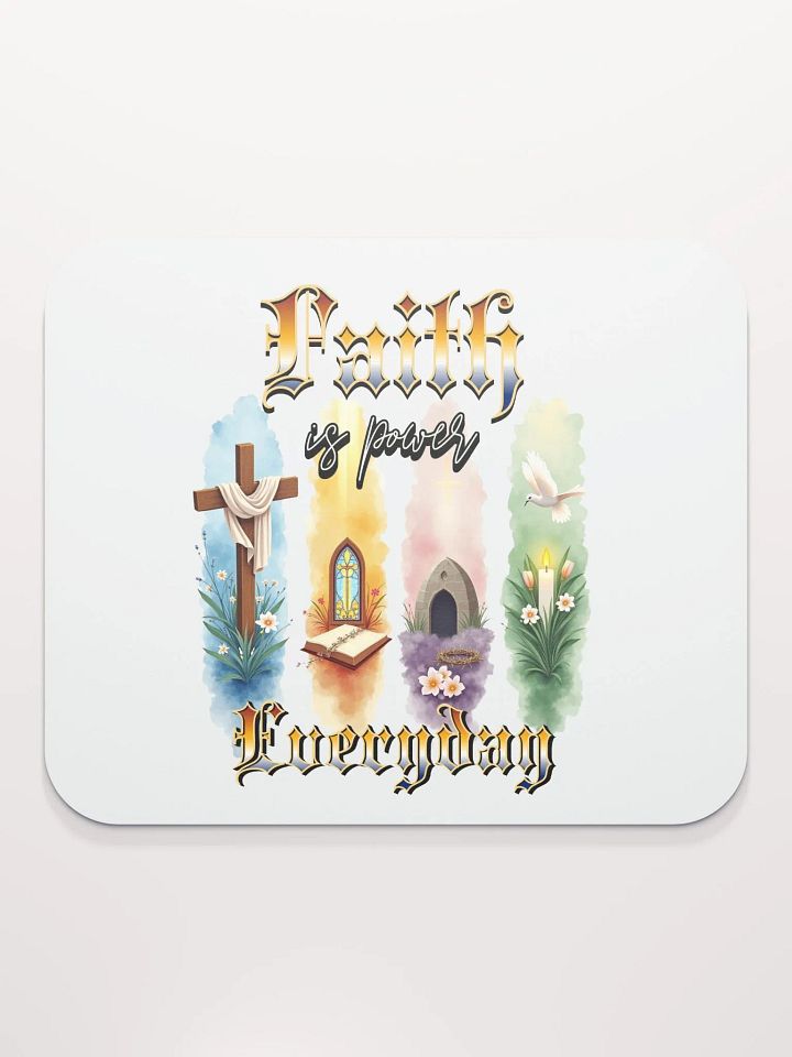 Faith Is Power Everyday Inspirations Mouse Pad product image (1)