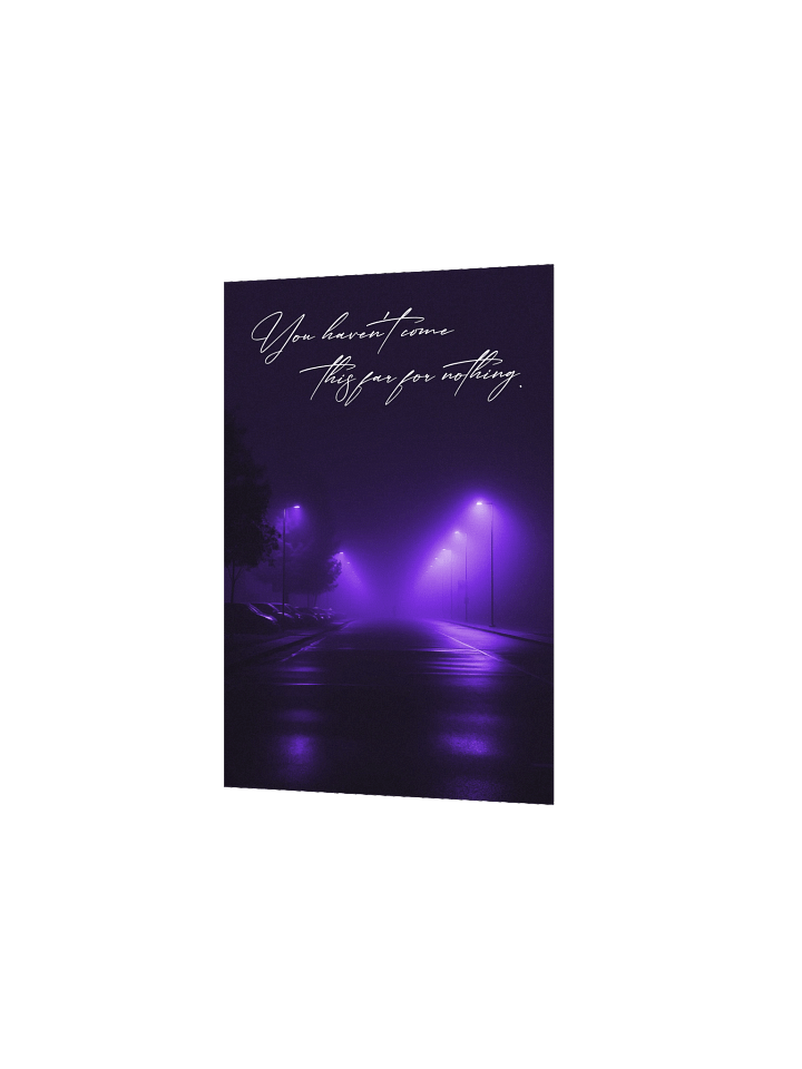 "You havent come this far for nothing" Handwritten Matte Poster product image (8)