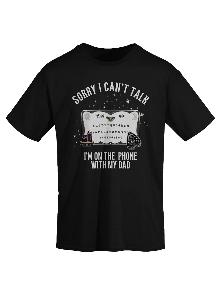 Sorry I Can't Talk I'm On The Phone With My Dad T-Shirt product image (42)