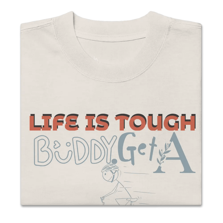 Life is tough buddy, get a helmet faded t-shirt product image (3)