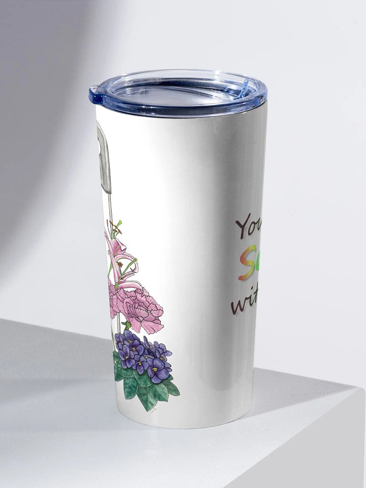 You are Safe with me Tumbler (with text) product image (2)