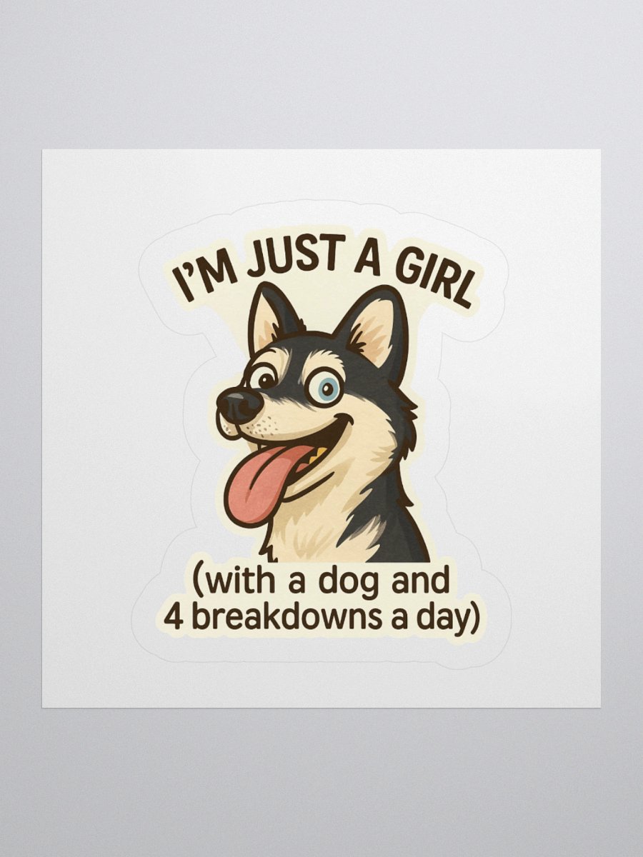 I’m Just a Girl & 4 Breakdowns Sticker 🐾💖 product image (1)