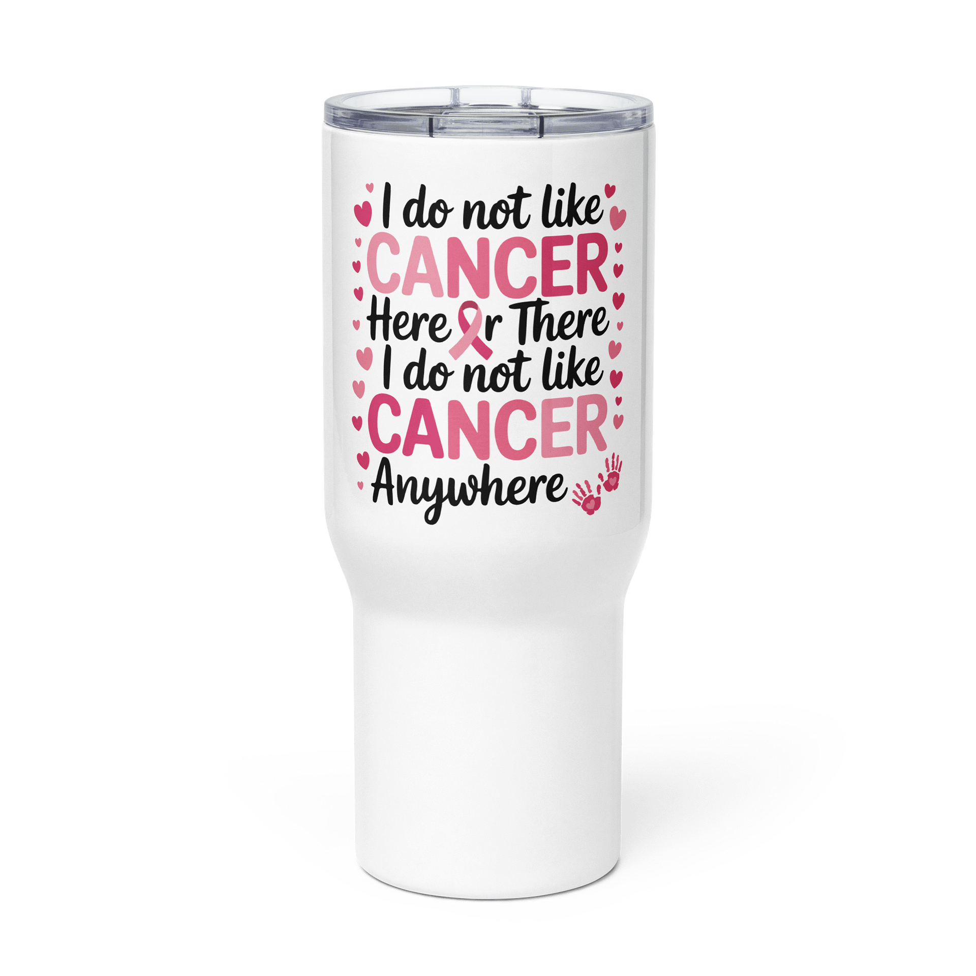 I Do Not Like Cancer Anywhere Tumbler - 20oz 40oz Cancer Awareness Travel Mug - Anti-Cancer Gift product image (3)