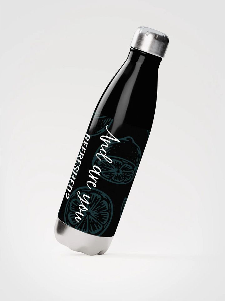 And Are You Refreshed? - Stainless Steel Water Bottle product image (2)