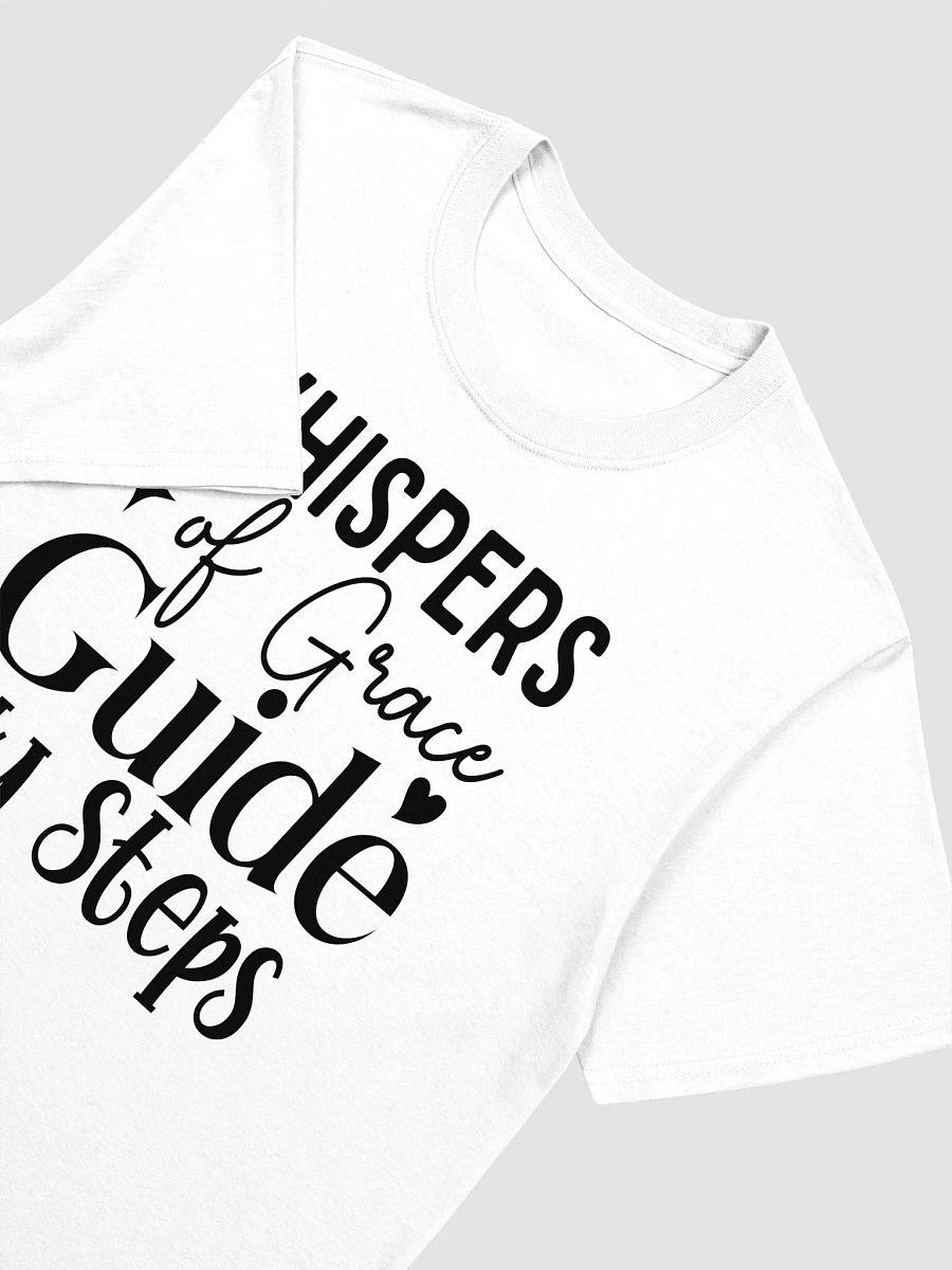 WHISPERS OF GRACE GUIDE MY STEPS - Unisex T-Shirt product image (3)