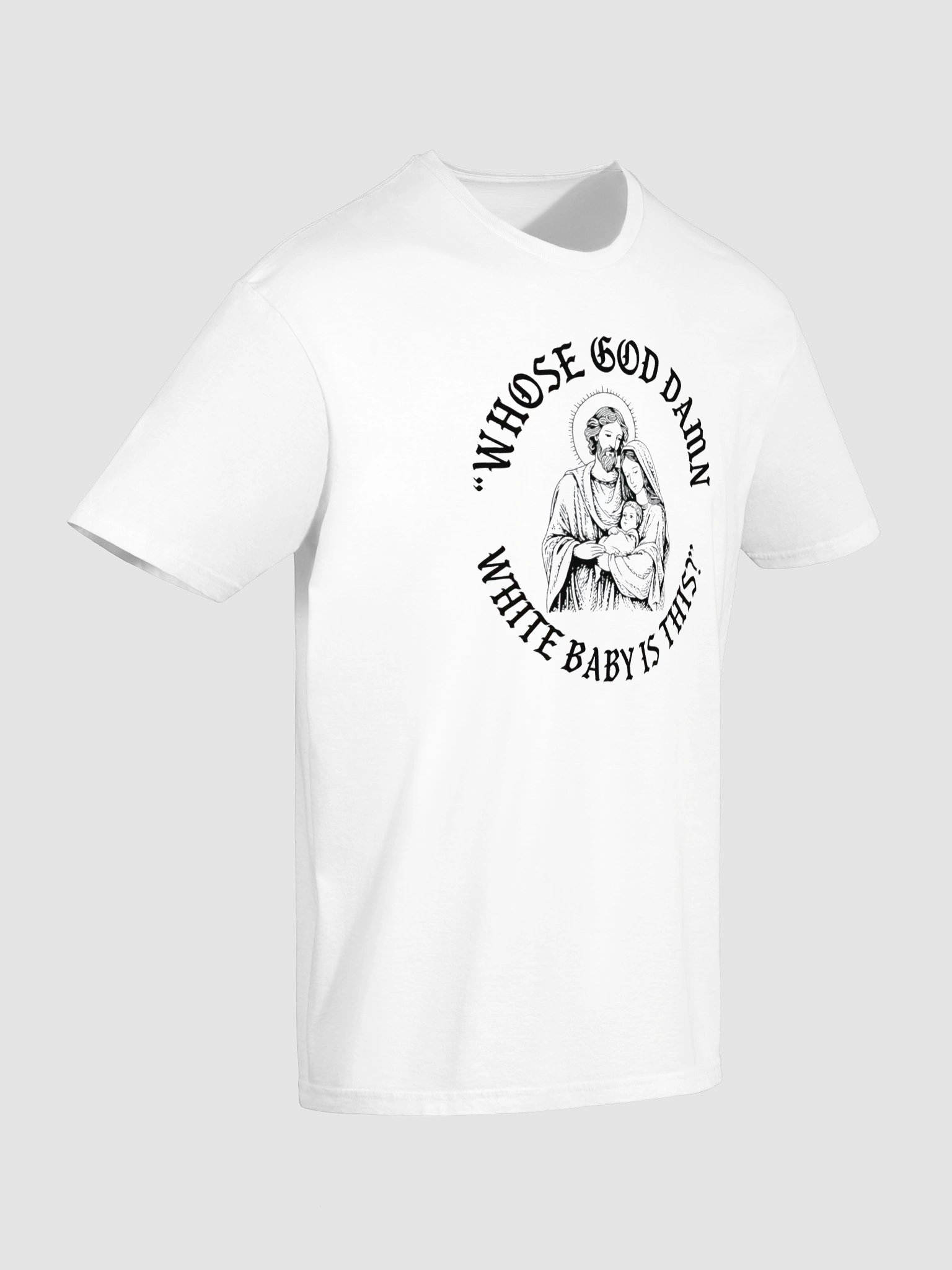 Whose God Damn White Baby Is This Shirt product image (3)
