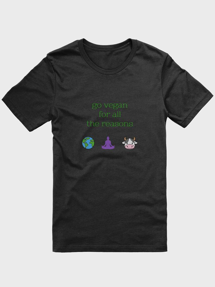 “Go Vegan for all the Reasons” Unisex Black T-Shirt product image (1)