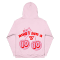 And I am a 10 out of 10 Hoodie product image (1)