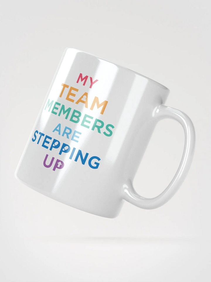 My Team Members are Stepping Up product image (2)