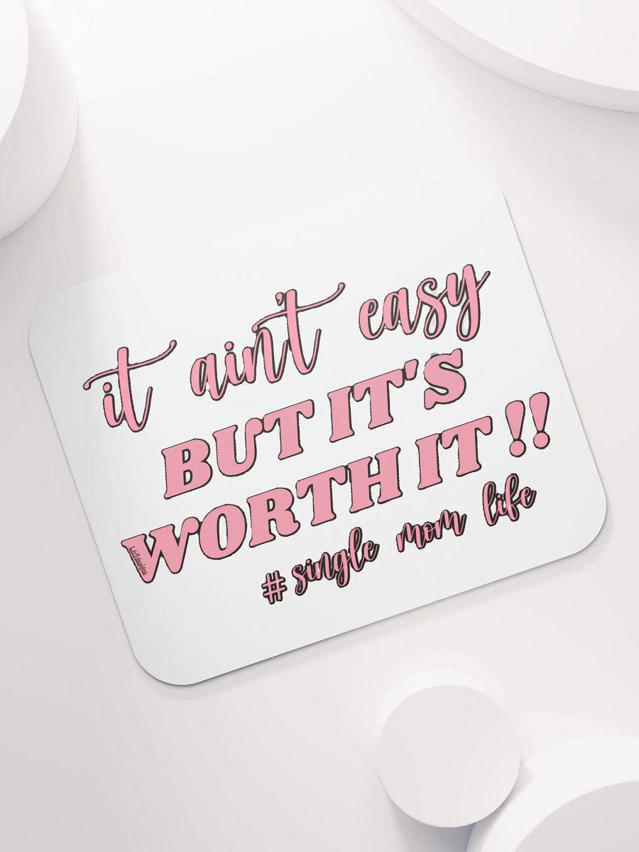 IT AIN'T EASY BUT IT'S WORTH IT!! product image (7)