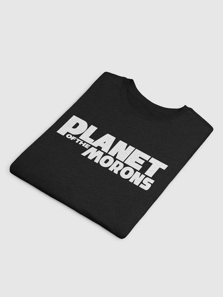 Planet of the Morons - Supersoft T-Shirt product image (2)