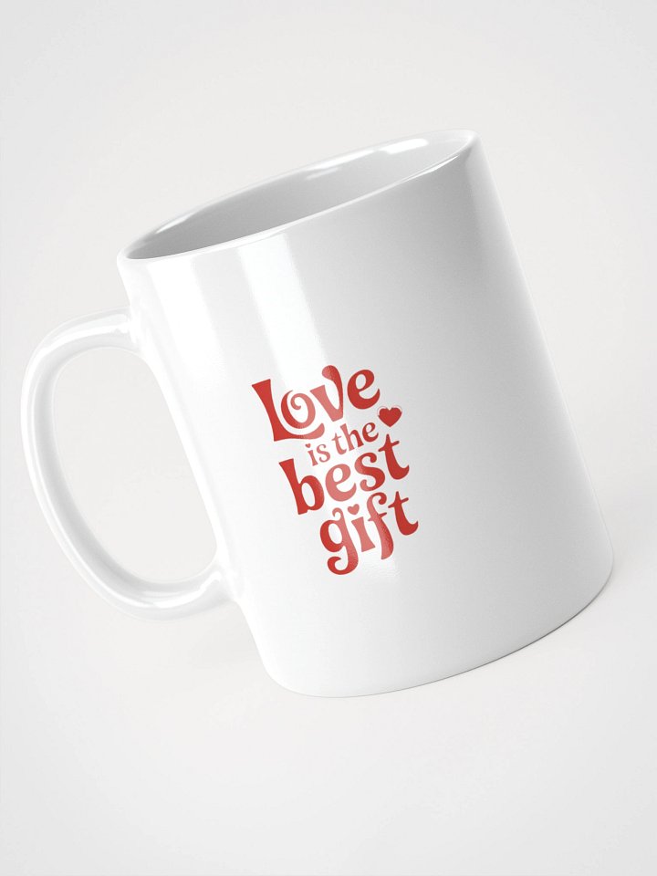 Love is the Best Gift White Glossy Mug product image (2)