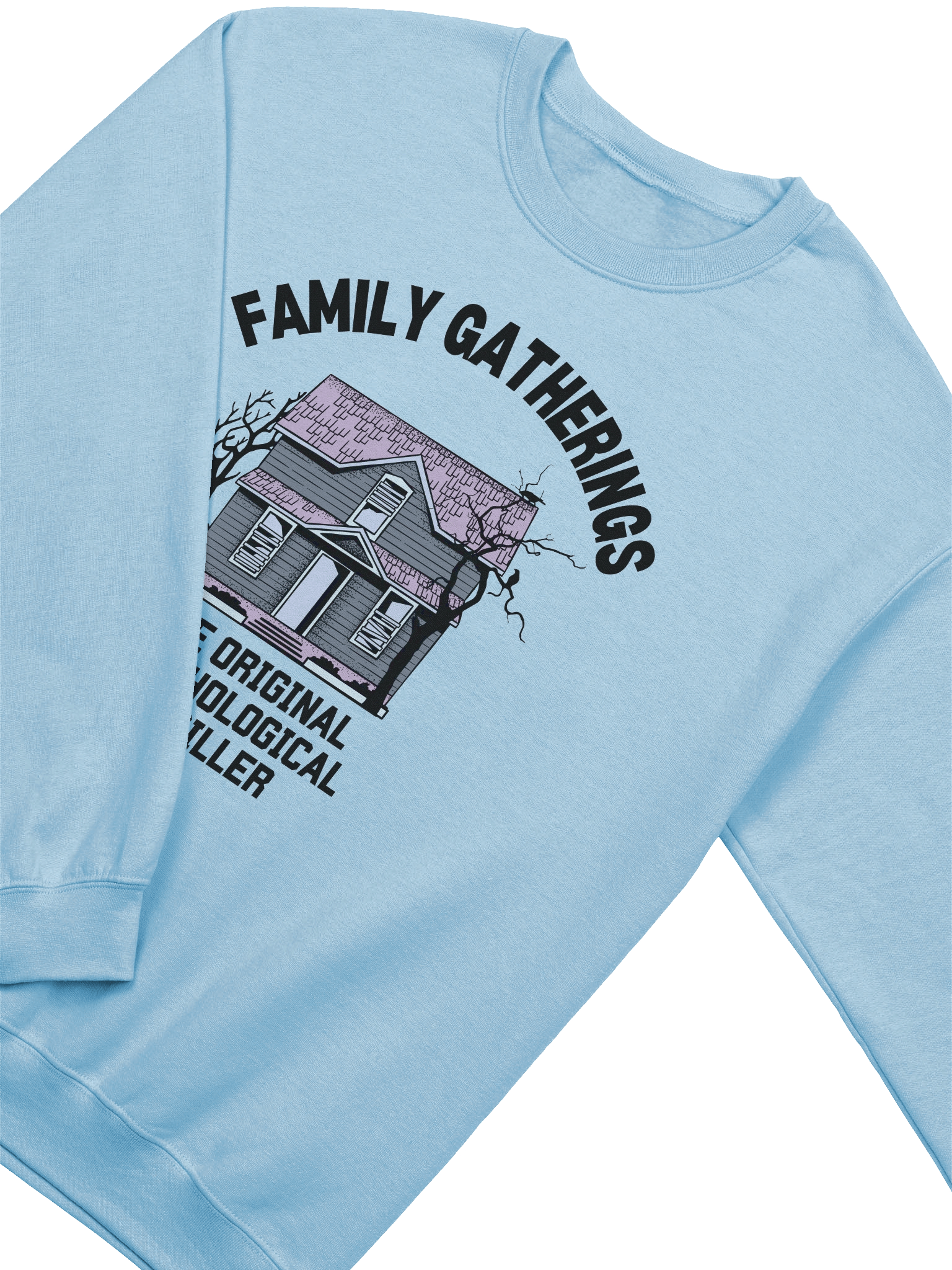 Family Gatherings The Original Psychological Thriller Sweatshirt product image (15)