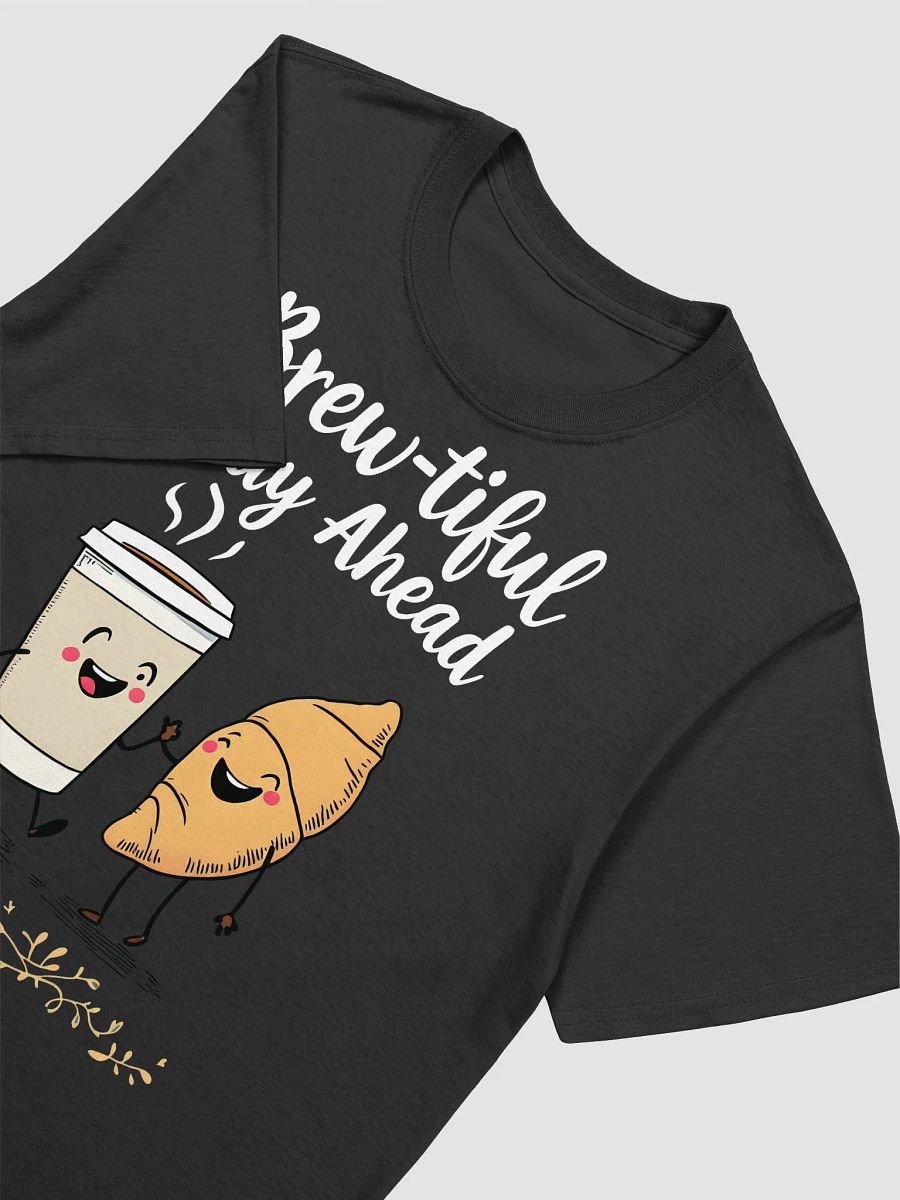 Funny Brew-tiful Day Ahead Cartoon T-Shirt product image (4)