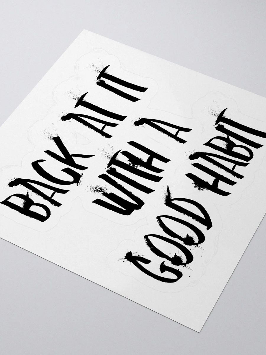 "Back At It With A Good Habit" Cut Stickers product image (3)