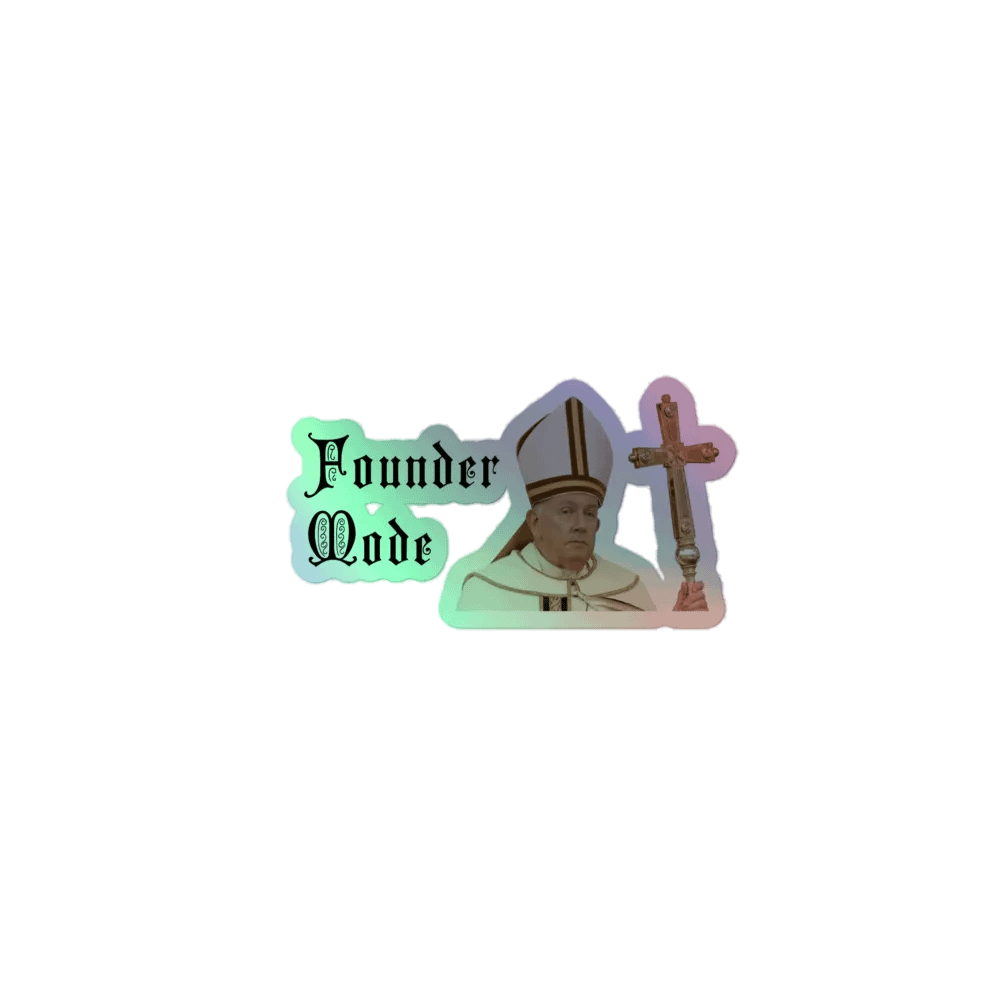 Founder Mode (Holy Edition) Halo-graphic Sticker product image (1)