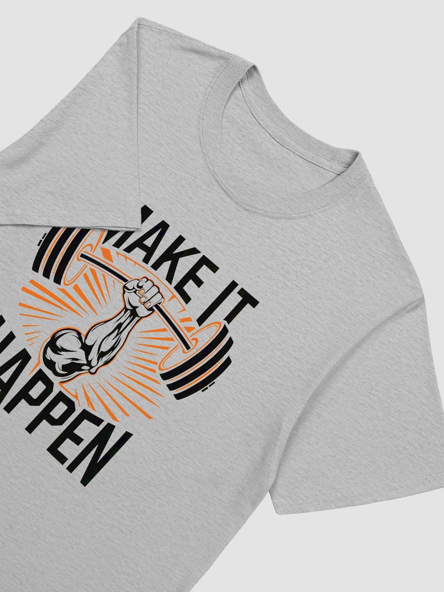 Make It Happen T-Shirt product image (5)