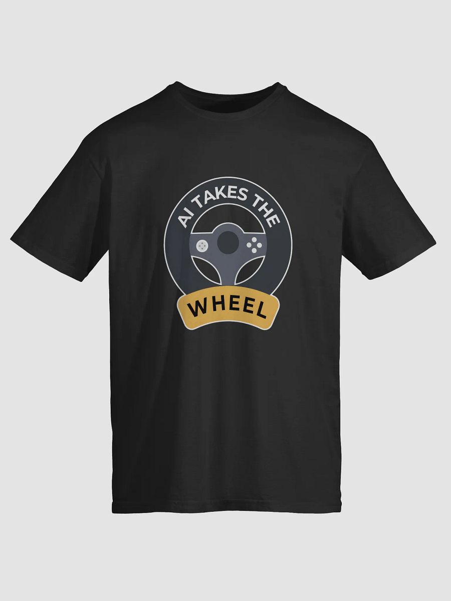 AI Takes the Wheel T-Shirt product image (1)