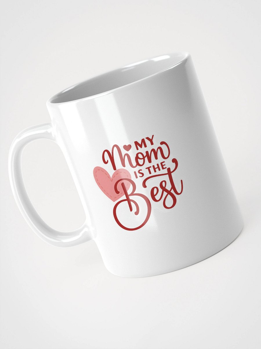 My Mom is the Best Mug | Heart & Script Font Coffee Cup | Cute Hand-Lettered Mother’s Day Gift product image (7)