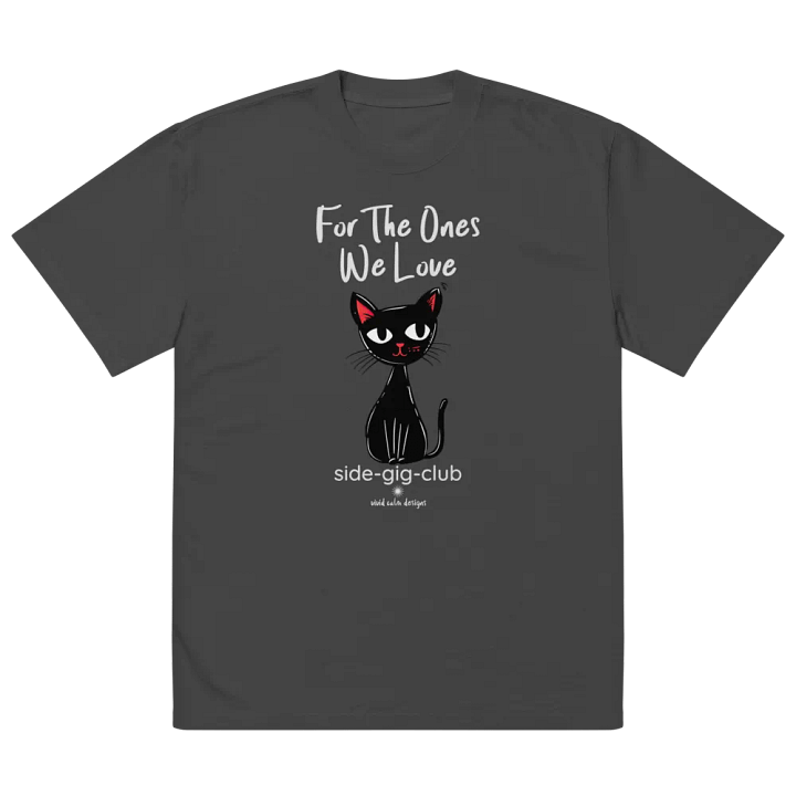 For the Ones We Love: Side-Gig Club Edition Oversized Tee product image (2)