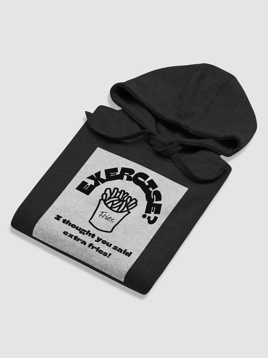 Exercise? Extra Fries Hoodie product image (49)
