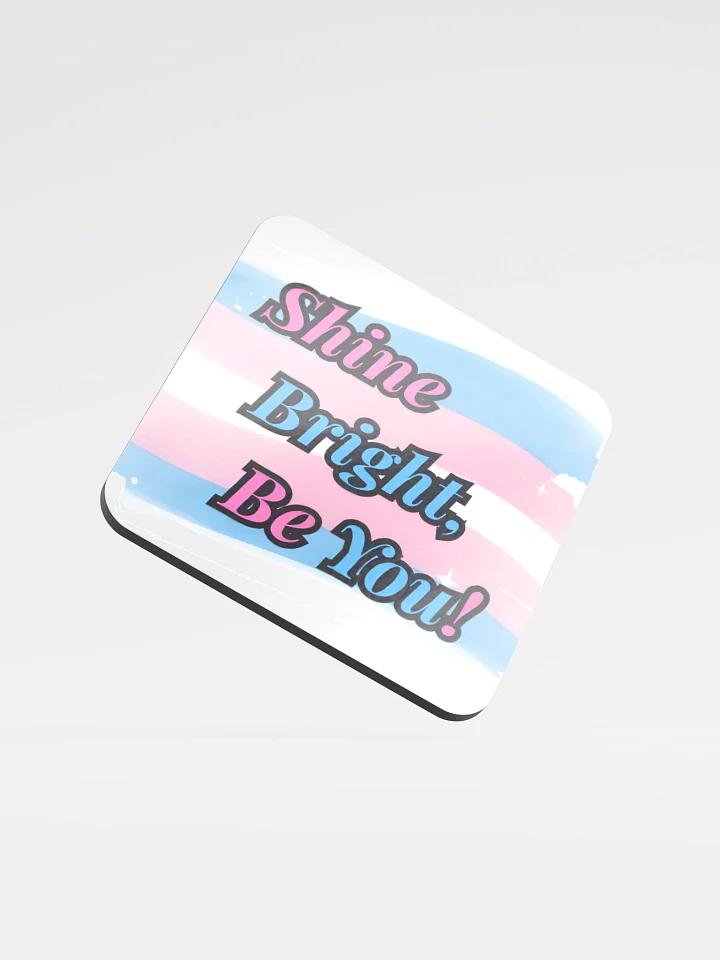 Shine Bright Be You! Collection Coaster product image (1)