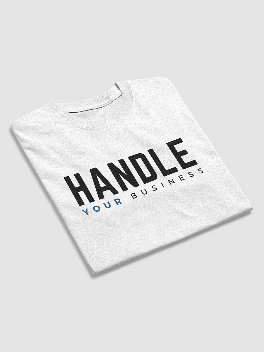 Handle YOUR Business t-shirt product image (14)